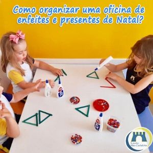 Oficina de brinquedos e presentes de Natal | Escola de Educacão Infantil em Pinheiros / Itaim Bibi Oficina de brinquedos e presentes de Natal | Escola de Educacão Infantil em Pinheiros / Itaim Bibi
