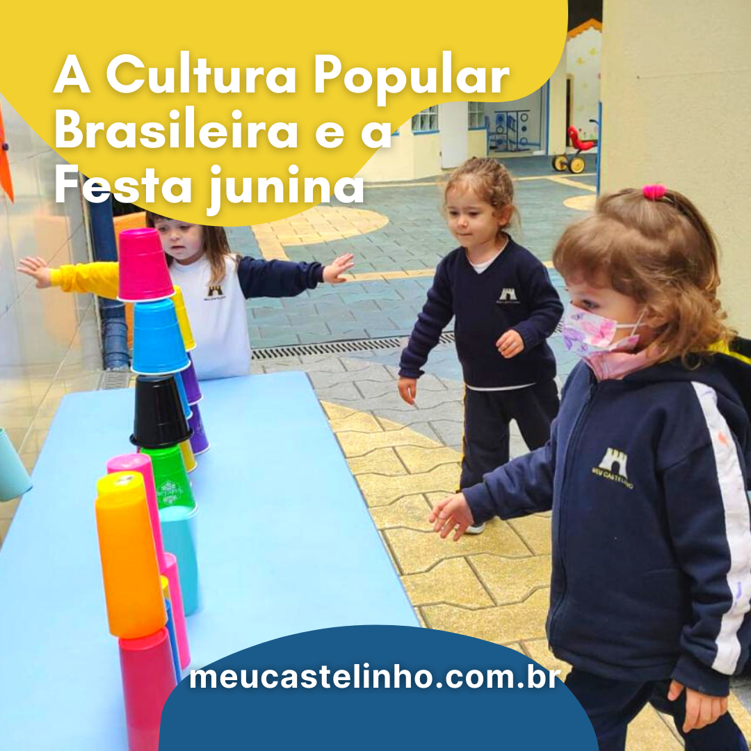A cultura popular brasileira e a Festa Junina - Escola de Educacão ...